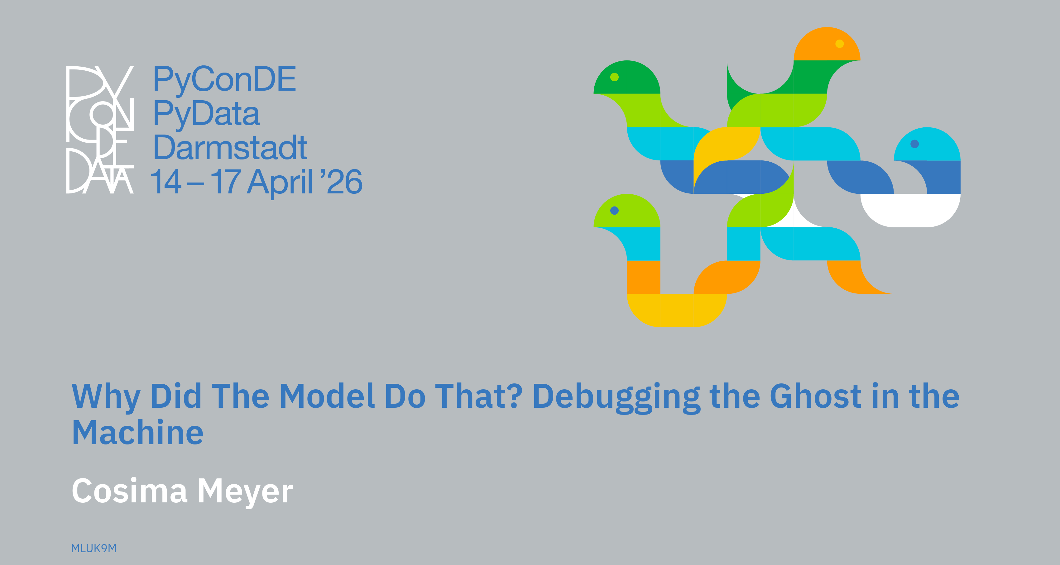 Social card for talk: Why Did The Model Do That? Debugging the Ghost in the Machine
